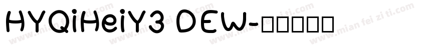 HYQiHeiY3 DEW字体转换